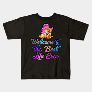 wellcome to best life ever Kids T-Shirt